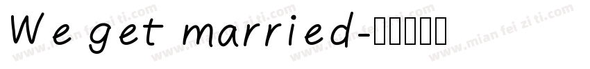 We get married字体转换